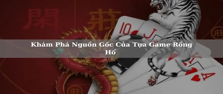 Dragon Tiger VN88 – Trò Chơi Đơn Giản Nhưng Cực Kỳ Cuốn Hút